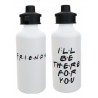 Botella Deportiva Friends Serie Tv Ill Be There For You 2tap