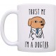 Taza Cerámica Perro Doctor I Am A Dogtor Trust Me