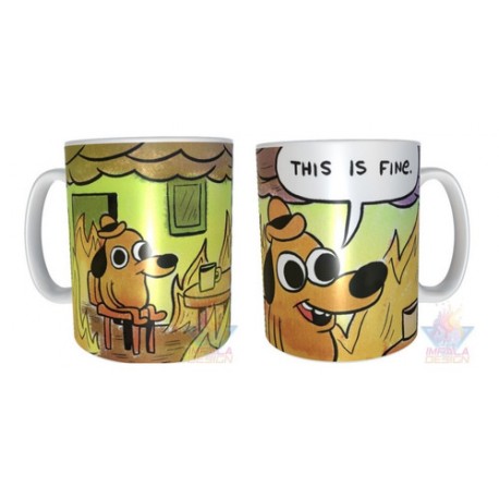 Taza Cerámica Perro Meme This Is Fine Llamas Fuego