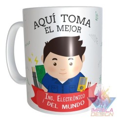 Taza Cerámica Aquí Toma El Mejor Ingeniero Electrónico.