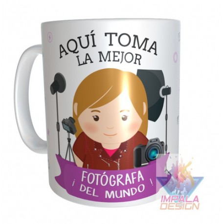 Taza Cerámica Aquí Toma La Mejor Fotógrafa.