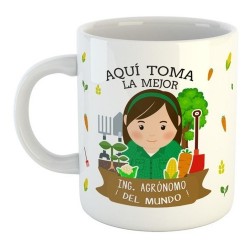 Taza Cerámica Aquí Toma La Mejor Ingeniera Agrónoma.