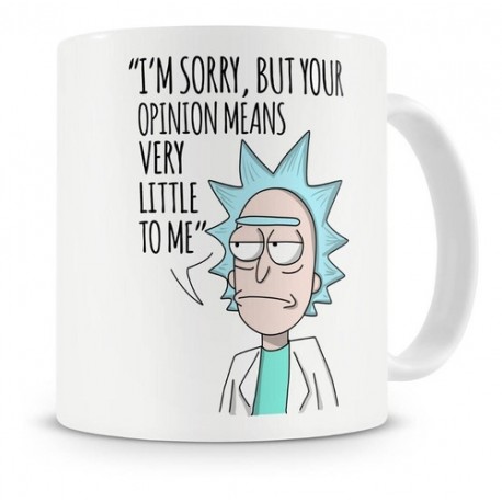 Taza Rick And Morty Diseño Cerámica Your Opinion Means