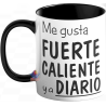 Taza Cerámica Café Frase Me Gusta Fuerte Caliente Y A Diario