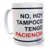 Taza Plástica Frase No Hoy Tampoco Tengo Paciencia Irrompible