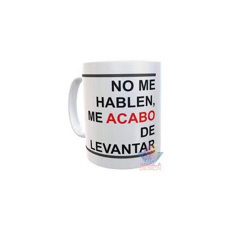 Taza Plástica Frase No Me Hablen Me Acabo De Levantar Irrompible