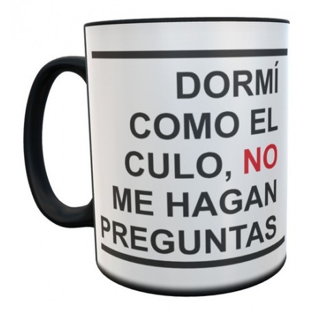 Taza Mágica Dormí Como El Culo No Me Hagan Preguntas Impala