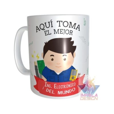 Taza Cerámica Aquí Toma El Mejor Ingeniero Electrónico.