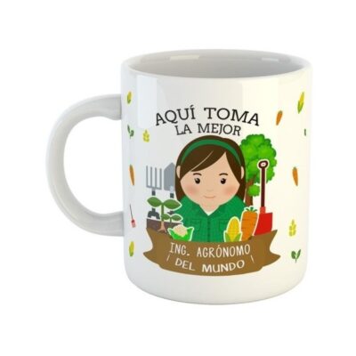 Taza Cerámica Aquí Toma La Mejor Ingeniera Agrónoma.