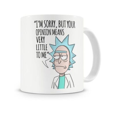 Taza Rick And Morty Diseño Cerámica But Your Opinion Means