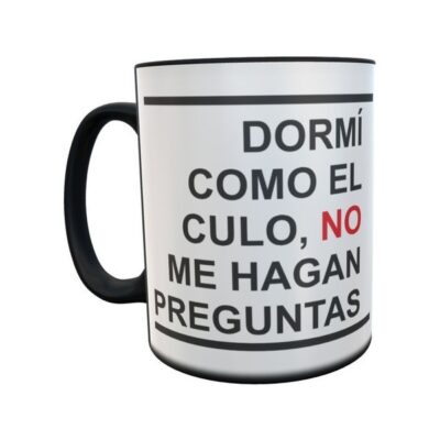 Taza Mágica Dormí Como El Culo No Me Hagan Preguntas Impala