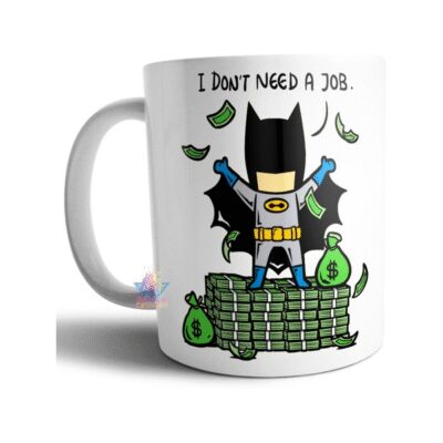 887132-MLA54917842409_042023,Taza De Cerámica Batman I Don't Need A Job Trabajo Dinero