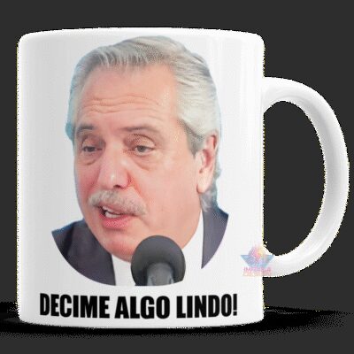 Taza Alberto Fernandez Decime Algo Lindo Tamara Pettinato Cerámica